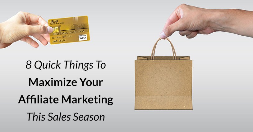 Maximize Your Affiliate Marketing This Sales Season